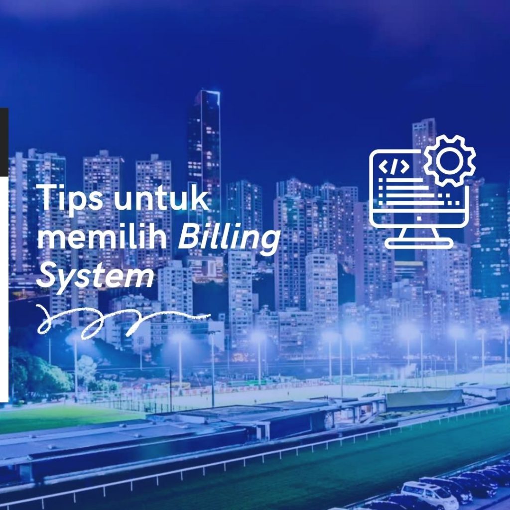 Tips memilih Billing System untuk tenant 1 PT SARANA ENERGI INVESTAMA Tips memilih billing system